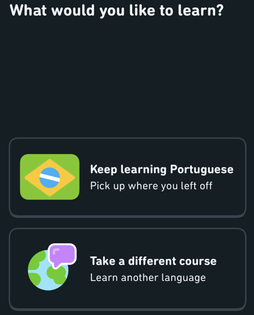 Screenshot of a Duolingo onboarding section. Showing to option for how a user should carry on learning