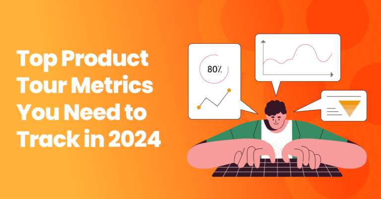 Top product tour metrics you need to track in 2024